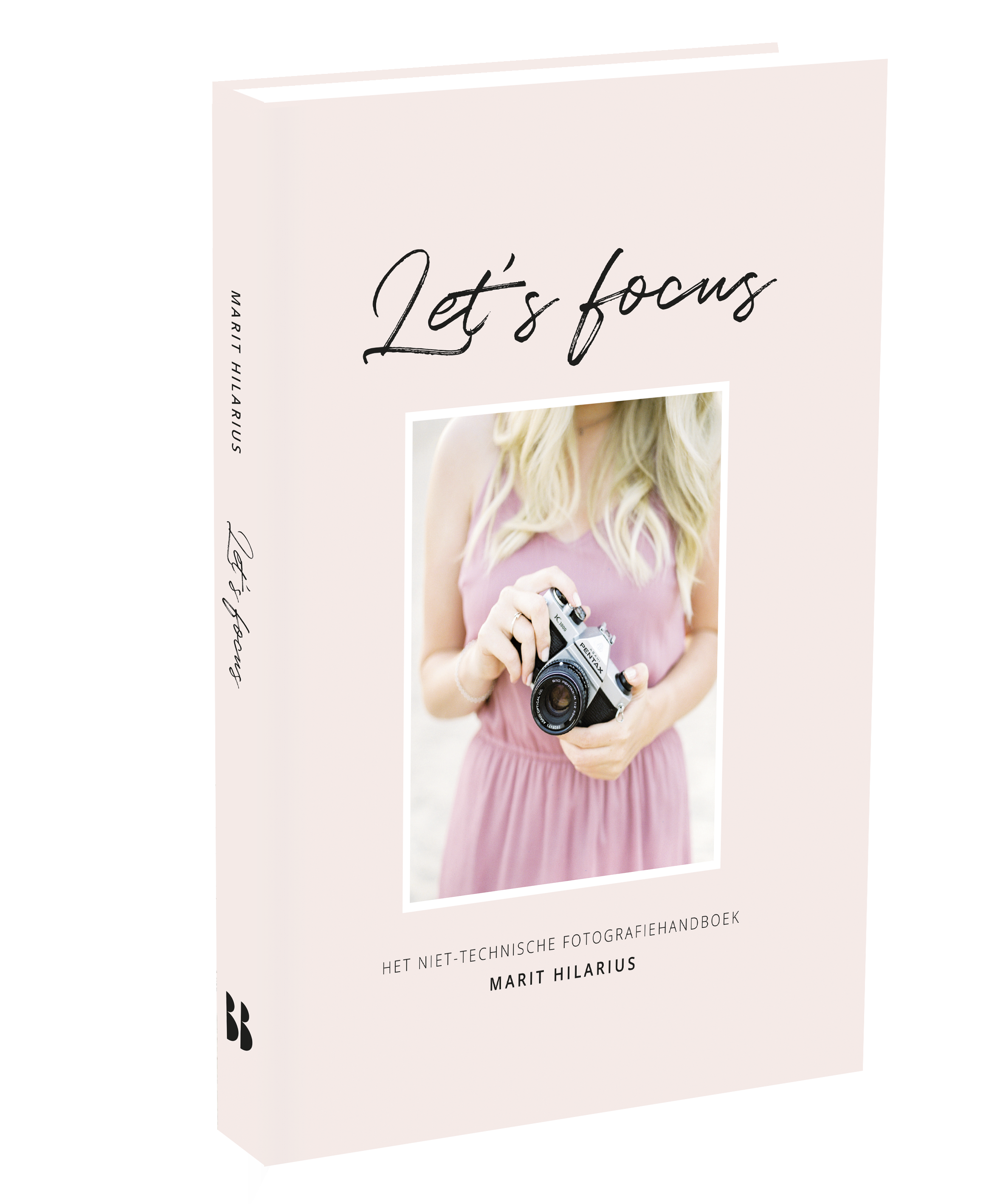 Let’s Focus. Het niet-technische fotografiehandboek